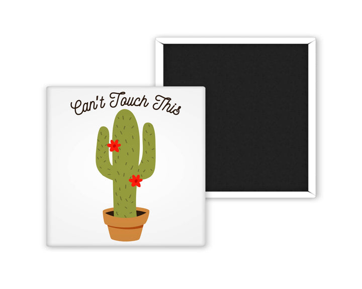 Can't Touch this Cactus Magnet 2 SIZES